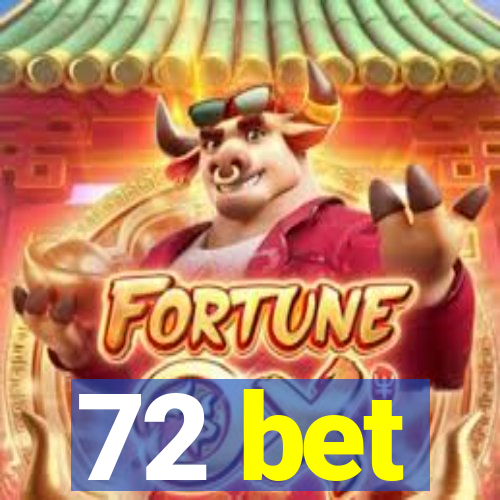 72 bet